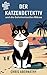Der Katzendetektiv und die ...