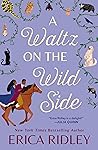 A Waltz on the Wild Side by Erica Ridley