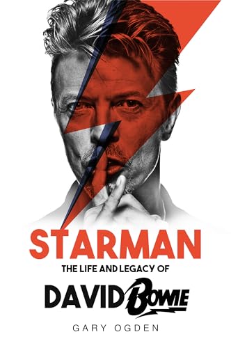 Starman: The Life and Legacy of David Bowie. (Kindle Edition)