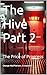 The Hive - Part 2 : The Pri...