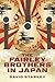 The Fairley Brothers in Japan by David   Starkey