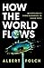 How the World Flows: Microfluidics from Raindrops to Covid Tests