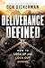 Deliverance Defined: How to Lock Up and Lock Out Demons