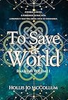 To Save a World: ...