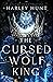 The Cursed Wolf King by Harley Hunt