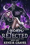 Lycan Rejected: Rejected Royalty (Lycan Wars #1)
