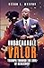 Unbreakable Valor: Triumph Through the Soul of Resilience