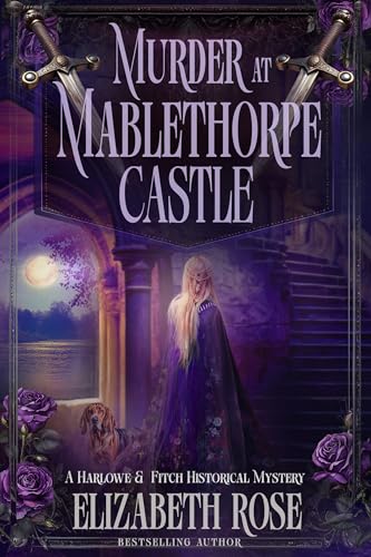 Murder at Mablethorpe Castle (A Harlowe & Fitch Historical Mystery, #1)