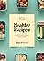 Healthy Recipes by Sarah K. Jones