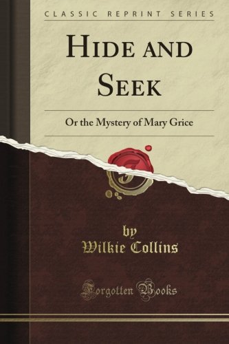 Hide and Seek: Or the Mystery of Mary Grice