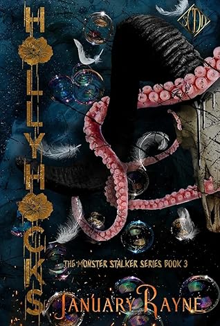 Hollyhocks (Monster Stalker #3)