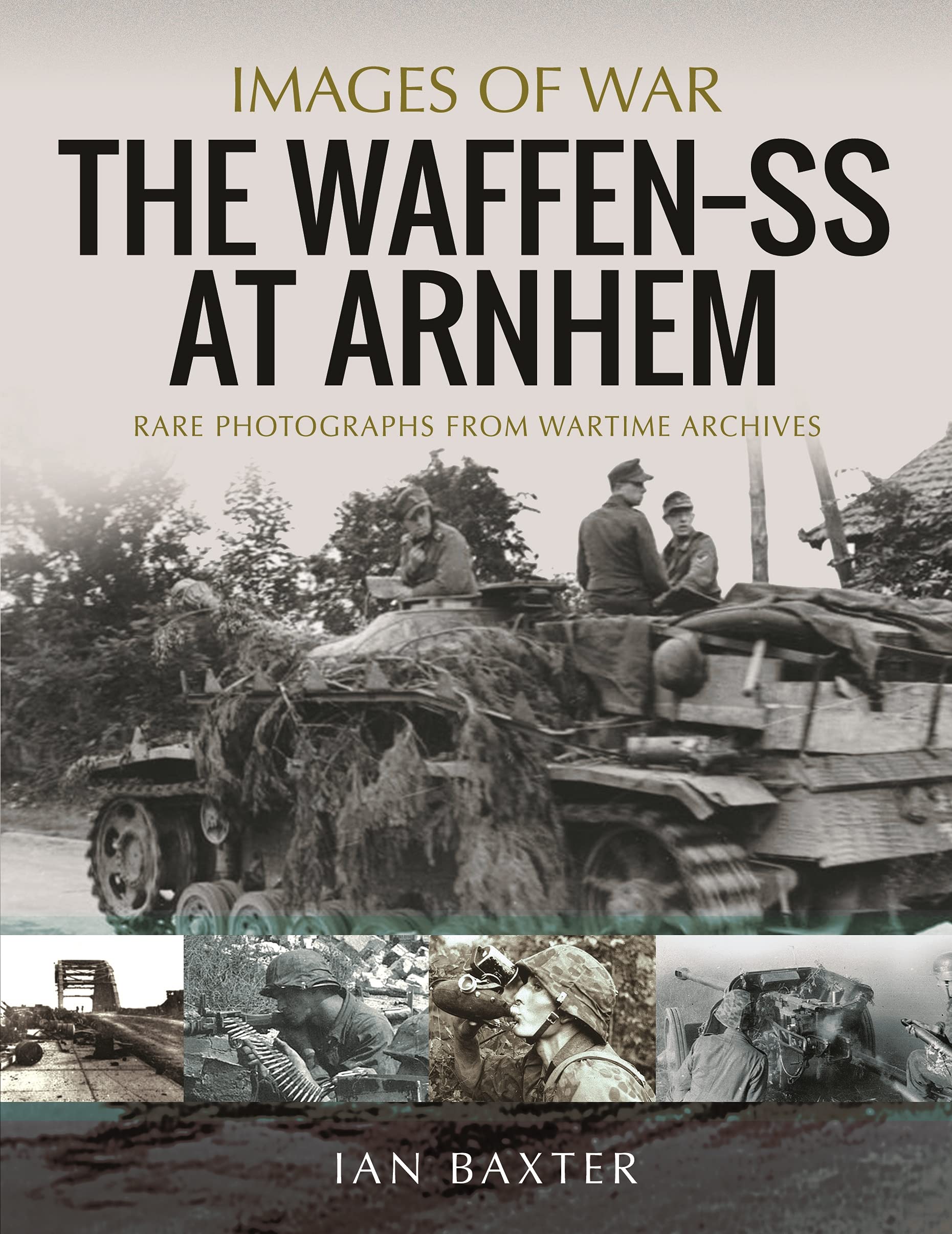 The Waffen SS at Arnhem (Images of War)