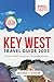 KEY WEST TRAVEL GUIDE 2025 by Deanna C. Kessler