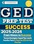 GED PREP TEST SUCCESS 2025-2026 by Academia Jones