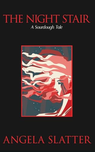 The Night Stair: A Sourdough Tale (Paperback)