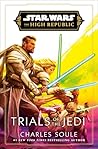 Book cover for Star Wars: Trials of the Jedi (The High Republic) (Star Wars: The High Republic Book 6)