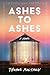 Ashes to Ashes by Thomas Maltman