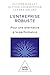 L'Entreprise robuste: Pour une alternative à la performance