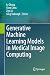 Generative Machine Learning Models in Medical Image Computing by Le Zhang