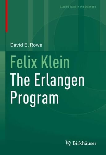 Felix Klein: The Erlangen Program (Classic Texts in the Sciences)