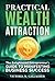 Practical Wealth Attraction...