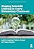 Shaping Scientific Literacy in Every Elementary Classroom (Teaching and Learning in Science Series)