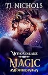 Magic and other Mishaps by T.J.  Nichols