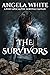 The Survivors by Angela White The Survivors by Angela White
