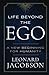 Life Beyond the Ego by Mr. Leonard Jacobson