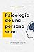 Psicología de una persona sana by Andriy Andriychuk
