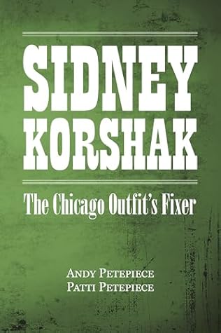 Sidney Korshak: The Chicago Outfit's Fixer