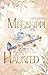 Mississippi Haunted