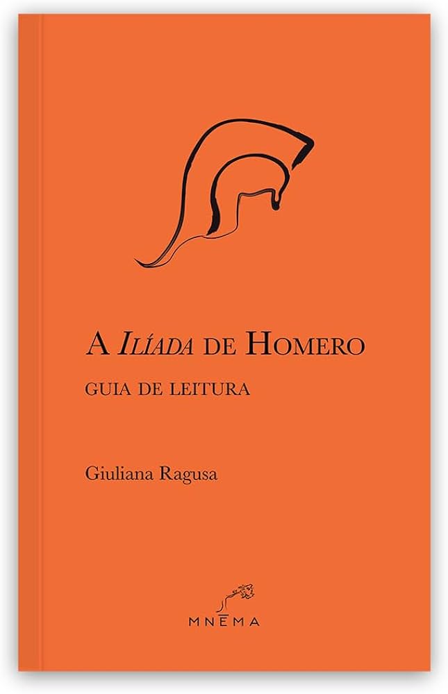 A Ilíada de Homero: Guia de Leitura (Paperback)