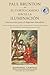 El corto camino hacia la iluminación: Instrucciones para el despertar inmediato (Spanish Edition)