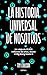 La historia universal de no...