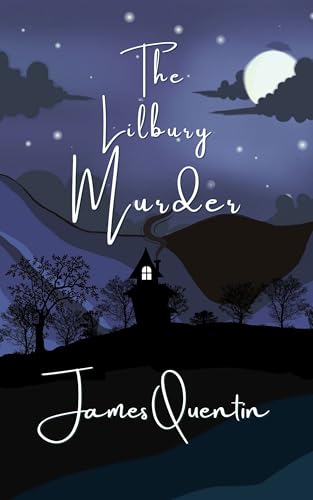 The Lilbury Murder (Kindle Edition)