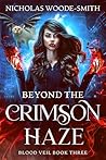 Beyond the Crimson Haze by Nicholas Woode-Smith