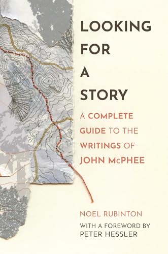 Looking for a Story: A Complete Guide to the Writings of John McPhee (Hardcover)