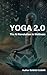 Yoga 2.0: The AI Revolution...