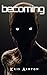 Becoming (Hell Hare House Short Reads Book 38)