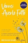 Vorrei averlo fat...