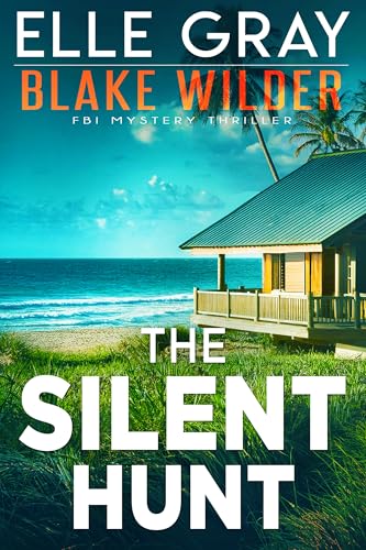 The Silent Hunt (Blake Wilder FBI Mystery Thriller Book 28)