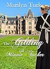 The Gilding of Minnie Tucker by Marilyn Turk