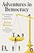 Adventures in Democracy