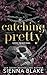 Catching Pretty: A Dark Captive Romance (Lovely Broken Doll Book 2)
