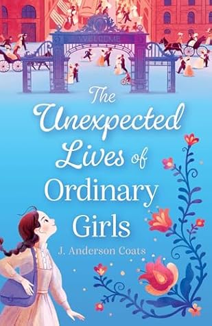 The Unexpected Lives of Ordinary Girls