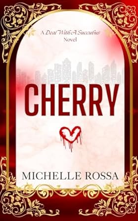 Cherry (Deal With A Succubus Book 1)