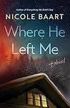 Where He Left Me:...