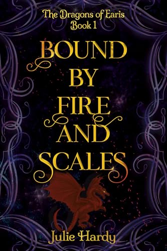 Bound by Fire and Scales (The Dragons of Earis Book 1)