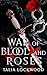 War of Blood and Roses by Talia Lockwood War of Blood and Roses by Talia Lockwood